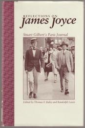 Reflections on James Joyce : Stuart Gilbert's Paris journal