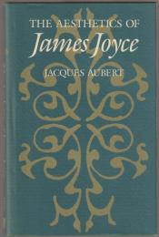 The aesthetics of James Joyce