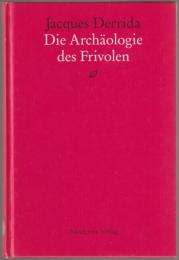 Die Archäologie des Frivolen.