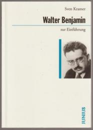 Walter Benjamin zur Einführung