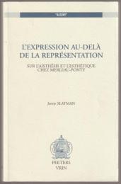 L' expression au-delà de la représentation : sur l'aisthêsis et l'esthétique chez Merleau-Ponty