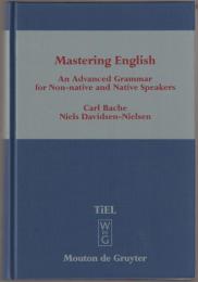 Mastering English : an advanced grammar for non-native and native speakers