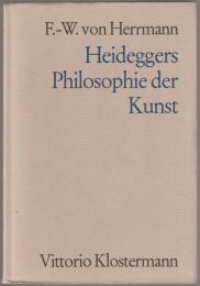 Heideggers Philosophie der Kunst : eine systematische Interpretation der Holzwege-Abhadlung  "Der Ursprung des Kunstwerkes"