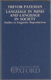 Language in mind and language in society : studies in linguistic reproduction