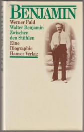 Walter Benjamin : zwischen den Stühlen : eine Biographie