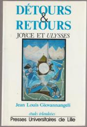 Détours et retours : Joyce et Ulysses