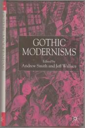 Gothic modernisms.