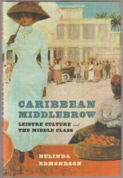Caribbean middlebrow : leisure culture and the middle class
