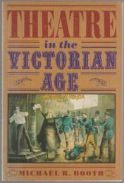 Theatre in the Victorian Age