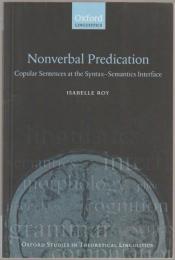Nonverbal predication : copular sentences at the syntax-semantics interface