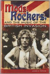 Mods, Rockers, and the Music of the British Invasion.