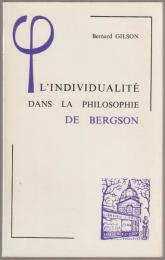 L'individualité dans la philosophie de Bergson.