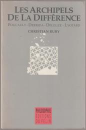 Les archipels de la différence : Foucault, Derrida, Deleuze, Lyotard