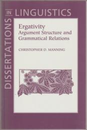 Ergativity : argument structure and grammatical relations