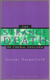 The strange death of liberal England.