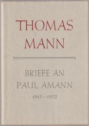 Briefe an Paul Amann, 1915-1952