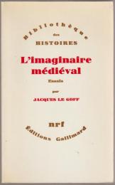 L'imaginaire médiéval : essais