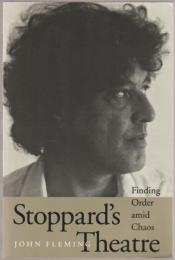 Stoppard's theatre : finding order amid chaos