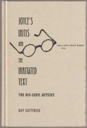 Joyce's iritis and the irritated text : the dis-lexic Ulysses.