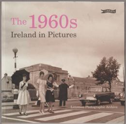The 1960s : Ireland in Pictures.