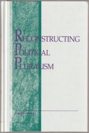 Reconstructing political pluralism