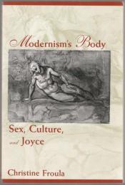 Modernism's body : sex, culture, and Joyce