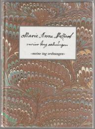 Marie Anne Mozart, "meine Tag Ordnungen" : Nannerl Mozarts Tagebuchblätter 1775-1783, mit Eintragungen ihres Bruders Wolfgang und ihres Vaters Leopold