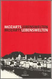 Mozarts Lebenswelten : eine Zürcher Ringvorlesung 2006