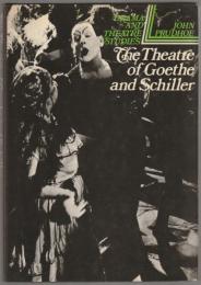 The theatre of Goethe and Schiller