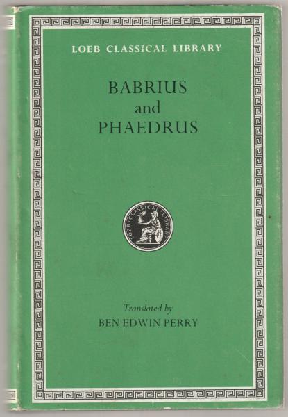 Babrius and Phaedrus(newly edited and translated into English, together ...