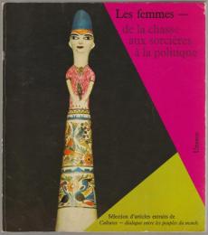 Les femmes - de la chasse aux sorcières à la politique : sélection d'articles extraits de Cultures - dialogue entre les peuples du monde