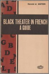Black theater in French : a guide.