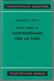 Kleinere Schriften zur Geschichtsphilosophie, Ethik und Politik.