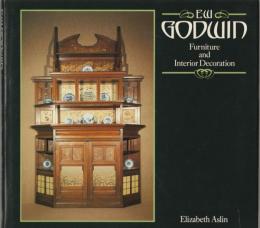 E. W. Godwin : furniture and interior decoration