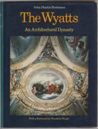 The Wyatts, an architectural dynasty.