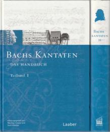 Bachs Kantaten : das Handbuch : mit 53 Notenbeispielen und Abbildungen sowie einem Werkverzeichnis : Teilband 1-2.