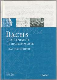Bachs lateinische kirchenmusik : das Handbuch