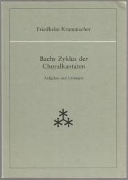 Bachs Zyklus der Choralkantaten : Aufgaben und Lösungen