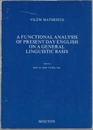 A Functional Analysis of Present Day English on a General Linguistic Basis