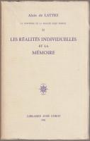 L'Espace de la réalités et la régles du temps/  Les réalités individuelles et la mémoire/ L'Ordre des choses et la création Littéraire.