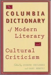 The Columbia dictionary of modern literary and cultural criticism