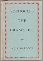 Sophocles : the dramatist.