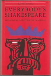 Everybody's Shakespeare : reflections chiefly on the tragedies