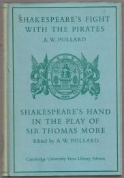 Shakespeare's Fight with the Pirates and Shakespeare's Hand in the Play of Sir Thomas More.