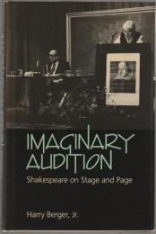 Imaginary audition : Shakespeare on stage and page.
