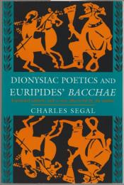 Dionysiac poetics and Euripides' Bacchae