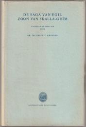 De Saga Van Egil, Zoon Van Skalla-Grim. (Leidse germanistische en anglistische reeks van de Rijksuniversiteit te Leiden, 8)