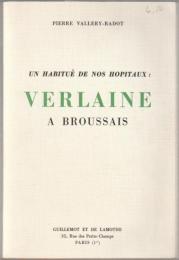 Un habitué de nos hôpitaux : Verlaine à Broussais