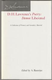 D. H. Lawrence's poetry : demon liberated : a collection of primary and secondary material