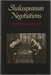 Shakespearean negotiations : the circulation of social energy in Renaissance England.